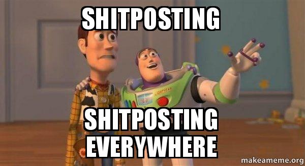 sh*tposting